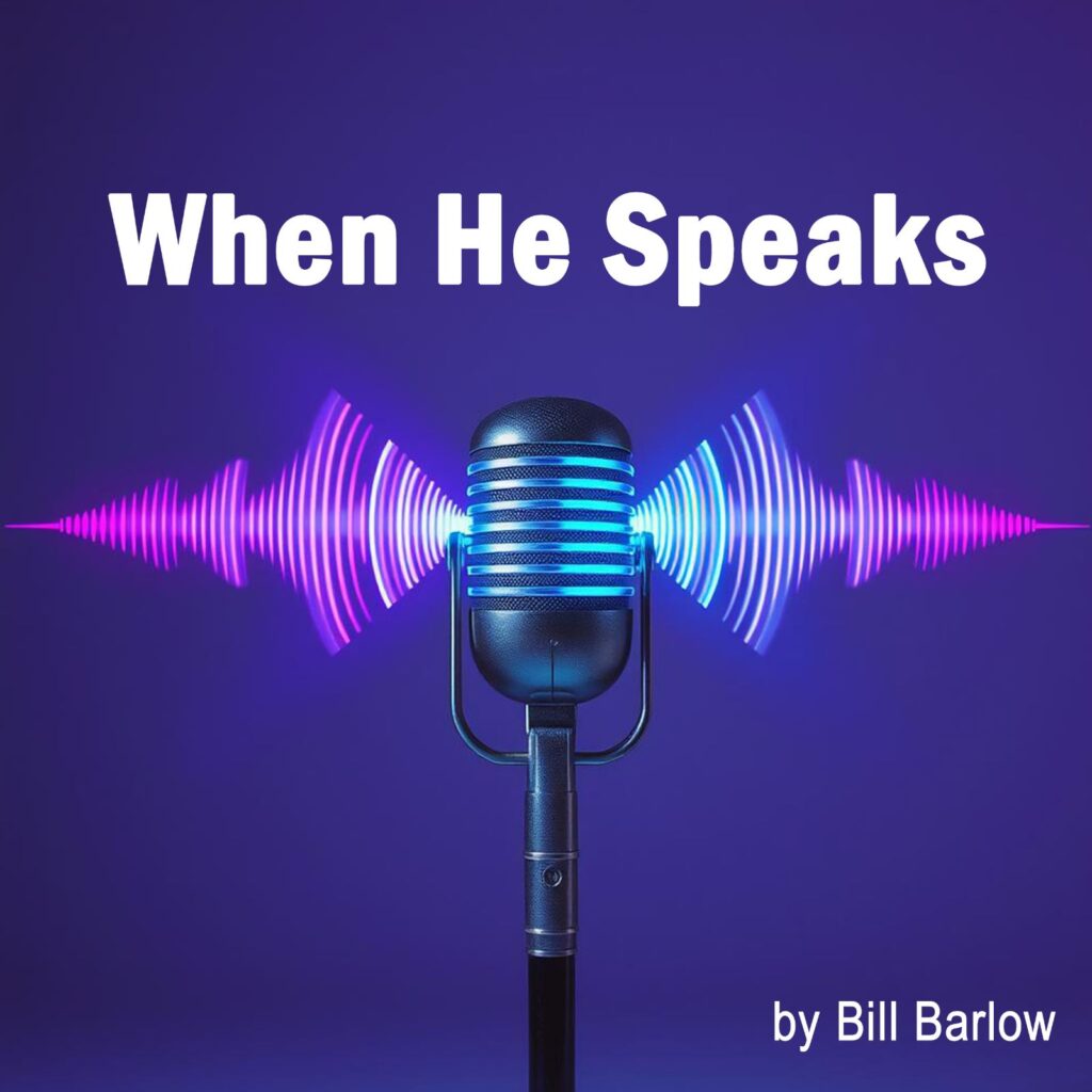 Cover artwork for Bill Barlow’s single “When He Speaks” from The Bill Barlow Project album.